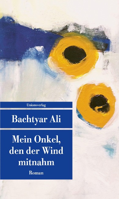 Mein Onkel, den der Wind mitnahm - Bachtyar Ali