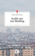 Cover-Bild zum Titel 'Erzähl mir von Meidling. Life is a Story - story.one' von ''