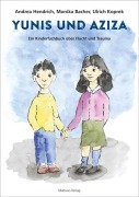 Cover-Bild zum Titel 'Yunis und Aziza' von 'Andrea Hendrich, Monika Bacher'