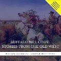 Buffalo Bill Cody: Stories from the Old West - Buffalo Bill, William Cody