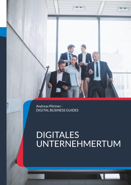 Digitales Unternehmertum - Andreas Pörtner