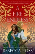 Cover-Bild zum Titel 'A Fire Endless' von 'Rebecca Ross'