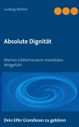 Cover-Bild zum Titel 'Absolute Dignität' von 'Ludwig Weibel'