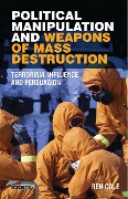 Cover-Bild zum Titel 'Political Manipulation and Weapons of Mass Destruction' von 'Ben Cole'