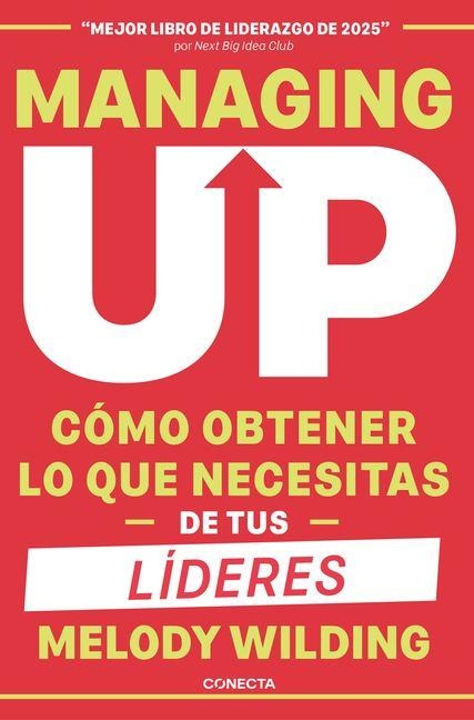 Managing Up (Spanish Edition) - Melody Wilding