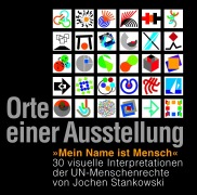 Cover-Bild zum Titel 'Orte einer Austellung "Mein Name ist Mensch": 30 visuelle Interpretationen der UN-Menschenrechte von Jochen Stankowski' von 'Jochen Stankowski'