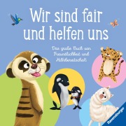 Cover-Bild zum Titel 'Wir sind fair und helfen uns. Das große Buch von Freundlichkeit und Hilfsbereitschaft' von 'Gemma Carry'