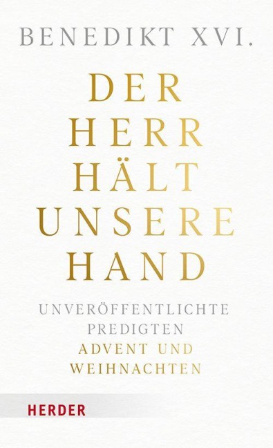 Der Herr hält unsere Hand - Benedikt XVI.