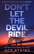 Don't Let the Devil Ride - Ace Atkins