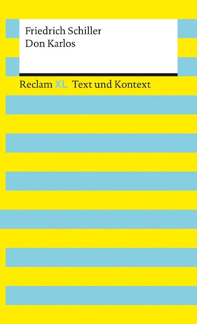 Don Karlos. Textausgabe mit Kommentar und Materialien - Friedrich Schiller