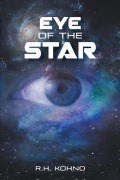 Cover-Bild zum Titel 'Eye of the Star' von 'R. H. Kohno'