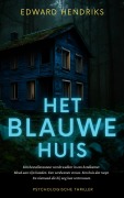 Cover-Bild zum Titel 'Het Blauwe Huis' von 'Edward Hendriks'
