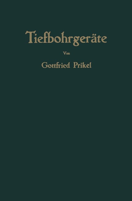 Tiefbohrgeräte - Gottfried Prikel