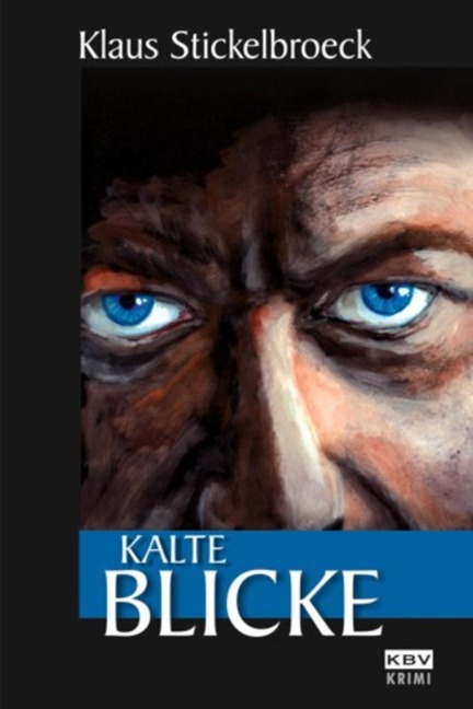 Kalte Blicke - Klaus Stickelbroeck