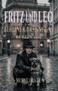 Cover-Bild zum Titel 'Fritz und Leo - Berliner Brennglas' von 'Michael Dräger'