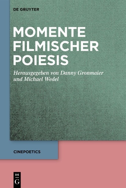 Momente filmischer Poiesis - 