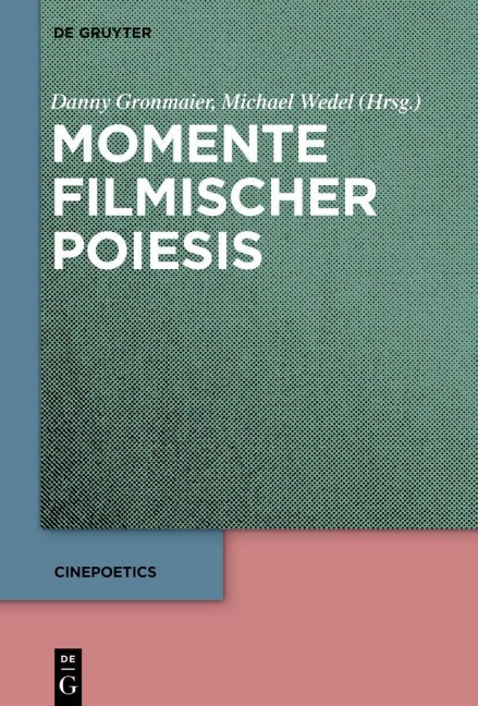 Momente filmischer Poiesis - 