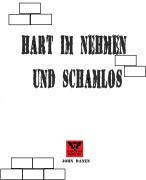 Cover-Bild zum Titel 'Hart im Nehmen und Schamlos' von 'John Danen'