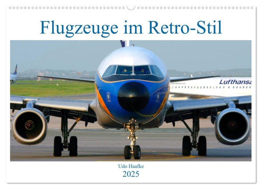 Flugzeuge im Retro-Stil (Wandkalender 2025 DIN A2 quer), CALVENDO Monatskalender - Udo Haafke