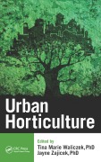 Cover-Bild zum Titel 'Urban Horticulture' von 'Tina Marie Waliczek, Jayne M. Zajicek'