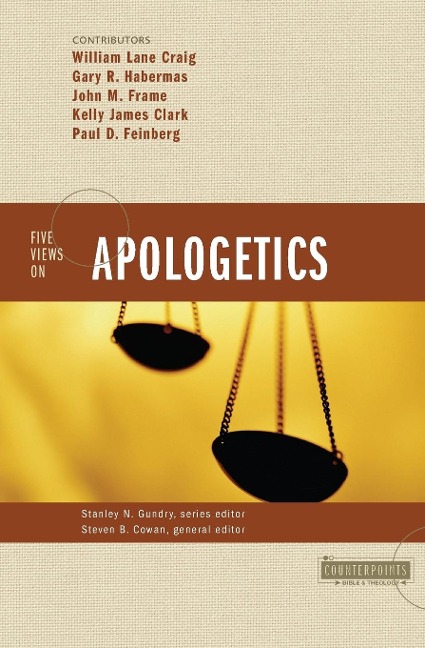 Five Views on Apologetics - 