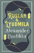 Cover-Bild zum Titel 'Ruslan and Lyudmila: Dual Language' von 'Alexander Pushkin'