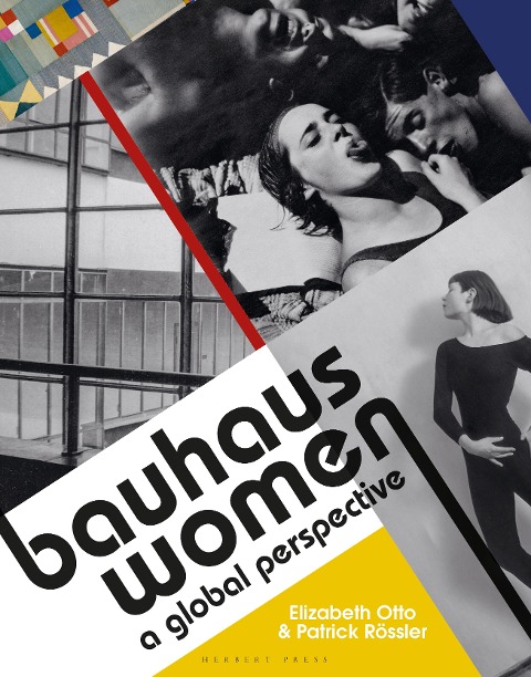 Bauhaus Women - Elizabeth Otto, Patrick Rössler