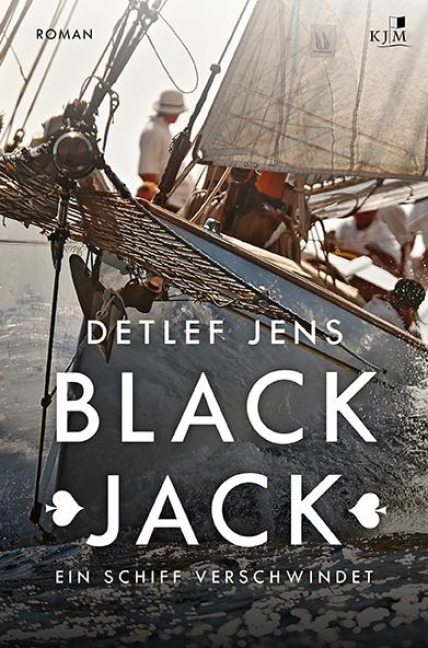 Black Jack. Ein Schiff verschwindet - Detlef Jens