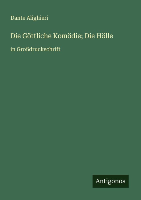 Die Göttliche Komödie; Die Hölle - Dante Alighieri