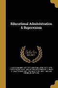 Cover-Bild zum Titel 'Educational Administration & Supervision' von 'Charles Hughes Johnston, Lotus Delta Coffman, David Snedden'