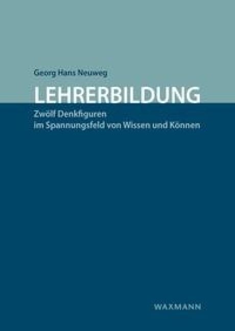 Lehrerbildung - Georg Hans Neuweg