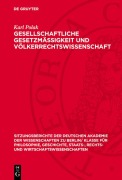 Cover-Bild zum Titel 'Gesellschaftliche Gesetzmässigkeit und Völkerrechtswissenschaft' von 'Karl Polak'