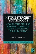 Cover-Bild zum Titel 'Neurodivergent Youthhoods' von 'Shelda-Jane Smith'