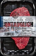 Cover-Bild zum Titel 'UNTAUGLICH' von 'Jutta Gerecke, Uwe Jark, Werner Kunst'