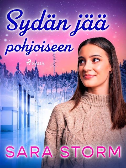 Sydän jää pohjoiseen - Sara Storm