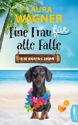 Cover-Bild zum Titel 'Eine Frau für alle Fälle' von 'Laura Wagner'