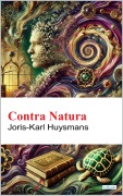 Cover-Bild zum Titel 'Contra Natura - J.K Husmans' von 'J. K. Huysmans'