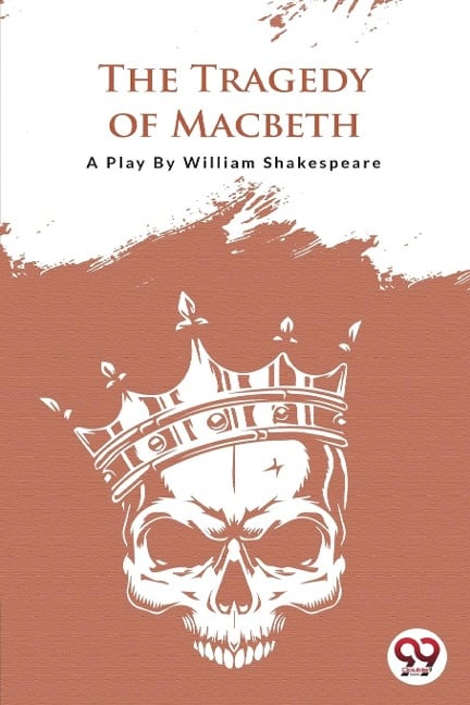 The Tragedy Of Macbeth - William Shakespeare