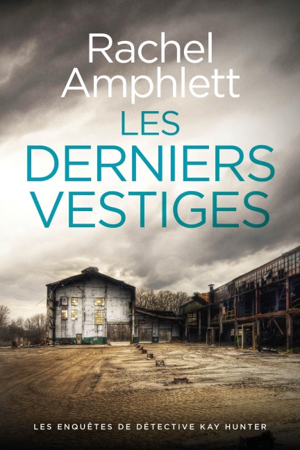 Les derniers vestiges - Rachel Amphlett