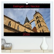 Cover-Bild zum Titel 'Esslingen am Neckar - Vom Mittelalter in die Moderne (hochwertiger Premium Wandkalender 2026 DIN A2 quer), Kunstdruck in Hochglanz' von 'Horst Eisele'