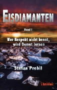 Cover-Bild zum Titel 'Eisdiamanten Trilogie Band 1' von 'Stefan Prebil'