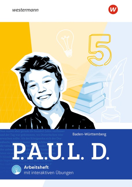 P.A.U.L. D. (Paul) 5. Arbeitsheft mit Interaktiven Übungen. Für Gymnasien und Gesamtschulen. Für Baden-Württemberg - Thomas Bartoldus, Nicole Reed, Gerda Richter, Thomas Rudel, Luzia Schünemann