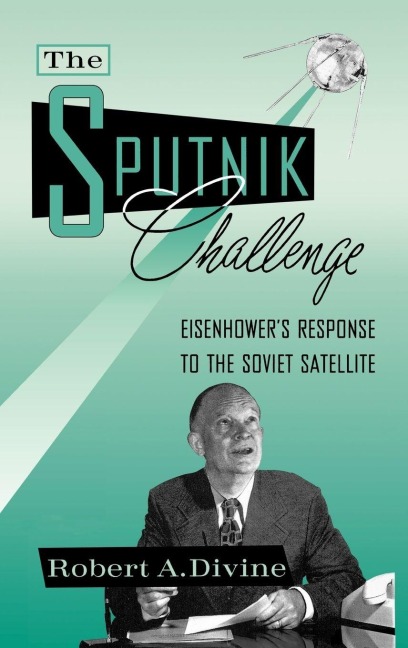 The Sputnik Challenge - Robert A. Divine