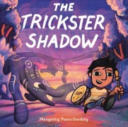 Cover-Bild zum Titel 'The Trickster Shadow' von 'Mangeshig Pawis-Steckley'