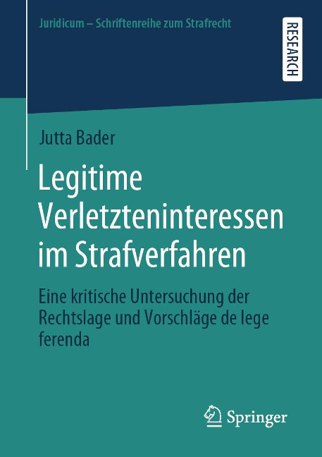 Legitime Verletzteninteressen im Strafverfahren - Jutta Bader