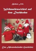 Cover-Bild zum Titel 'Weihnachtswichtel auf dem Dachboden' von 'Barbara Friis'