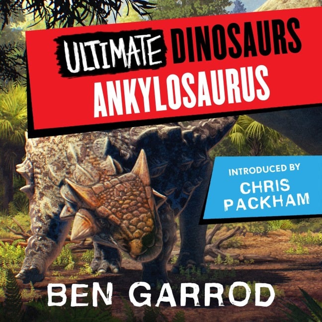 Ankylosaurus - Ben Garrod