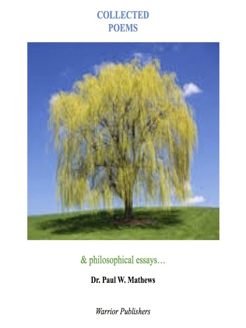 Collected Poems...& Philosophical Essays - Paul Mathews