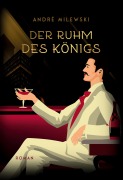 Cover-Bild zum Titel 'Der Ruhm des Königs' von 'André Milewski'