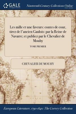 Les mille et une faveurs - Chevalier De Mouhy